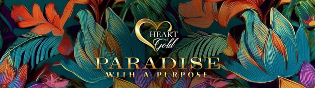 2027 Heart of Gold Benefit - PARADISE WITH A PURPOSE