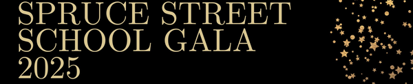 Spruce Street School Gala + Auction